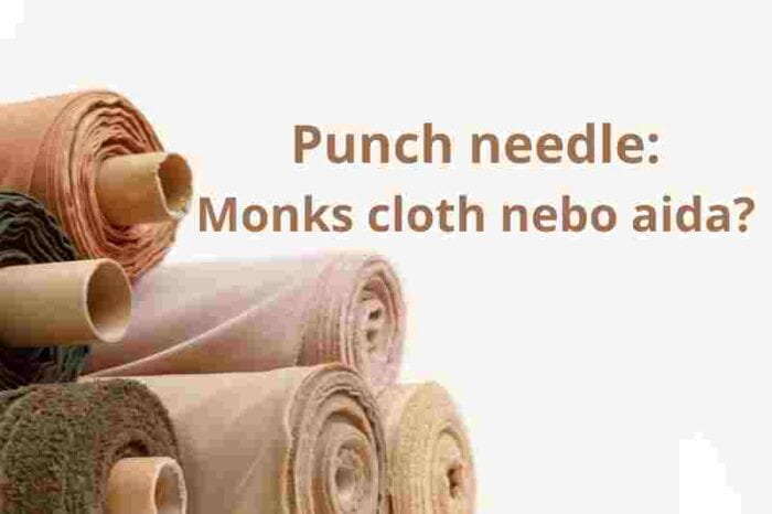 punch needle látka aida vs monks cloth (1)